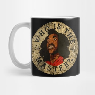 SHO NUFF WHO IS THE MASTER ALL VINTAGE Mug